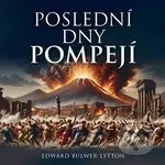 Poslední dny Pompejí - Edward B. Lytton - audiokniha z kategorie Beletrie