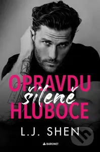 Opravdu šíleně hluboce - L.J. Shen - kniha z kategorie Romantická