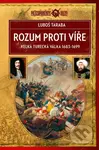 Rozum proti víře (Velká turecká válka 1683–1699) - Luboš Taraba - kniha z kategorie Historie