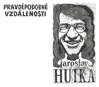 Pravděpodobné vzdálenosti - CD - Jaroslav Hutka - audiokniha z kategorie Klasika