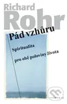 Pád vzhůru - Richard Rohr,Pád vzhůru - Richard Rohr