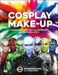 Cosplay make-up (Kreativní líčení a jak zapůsobit na sociálních sítích) - kniha z kategorie Hobby