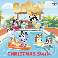 Bluey: Christmas Swim - Bluey - kniha z kategorie Pro děti