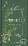 Evergreen (Discover the Joy in Every Season) - Lydia Elise Millen - kniha z kategorie Zdraví a životní styl