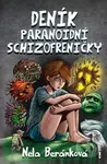 Deník paranoidní schizofreničky - Nela Beránková - kniha z kategorie Psychologie