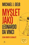 Myslet jako Leonardo da Vinci - Michael J. Gelb