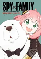 Spy x Family: The Official Anime Guide-Mission Report: 221001-1224 - kniha z kategorie Komiksy