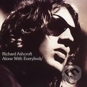 Richard Ashcroft: Alone with Everybody LP (2 LP) - Richard Ashcroft