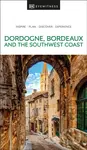 Dordogne, Bordeaux and the Southwest Coast - kniha z kategorie Průvodci Evropou