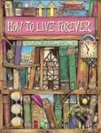 How To Live Forever - Colin Thompson - kniha z kategorie Pro děti