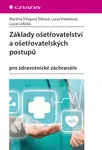 Základy ošetřovatelství a ošetřovatelských postupů, Dingová Šliková Martina