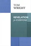 Revelation For Everyone - Tom Wright