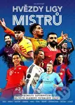 Hvězdy Ligy mistrů - Kolektiv - kniha z kategorie Sport