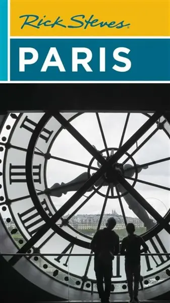 Rick Steves Paris (Twenty-fifth Edition) - Steve Smith, Rick Steves, Gene Openshaw