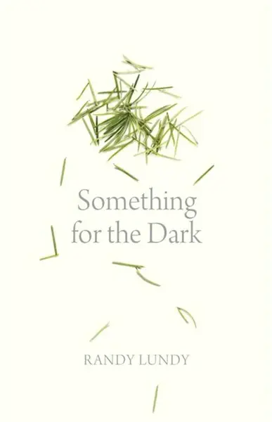 Something for the Dark - Randy Lundy