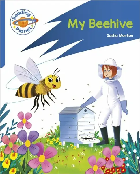 Reading Planet: Rocket Phonics â€“ Target Practice - My Beehive - Blue - Sasha Morton