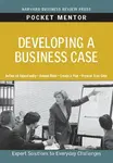 Developing a Business Case - Harvard Business Review