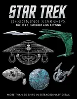 Star Trek Designing Starships Volume 2: Voyager and Beyond - Ben Robinson, Marcus Reily