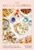 The Edible Flower - Erin Bunting, Jo Facer