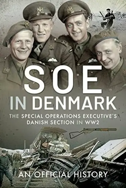 SOE in Denmark - An Official History