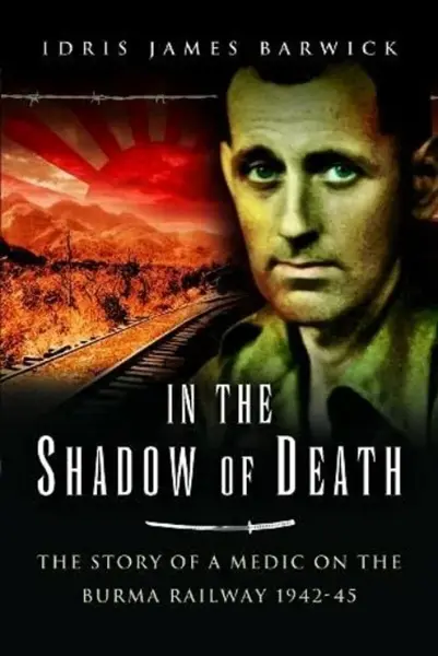 In the Shadow of Death - Idris James Barwick