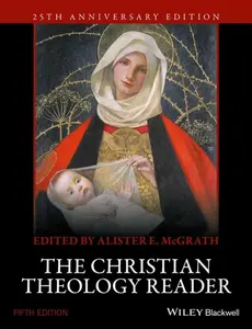 The Christian Theology Reader - Alister E. McGrath