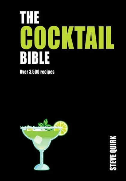 The Cocktail Bible - Steve Quirk