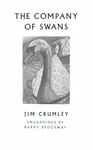 The Company of Swans - Jim Crumley