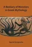A Bestiary of Monsters in Greek Mythology - Spyros Syropoulos