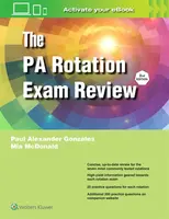 The PA Rotation Exam Review - Mia Adair McDonald, Paul Alexander Gonzales