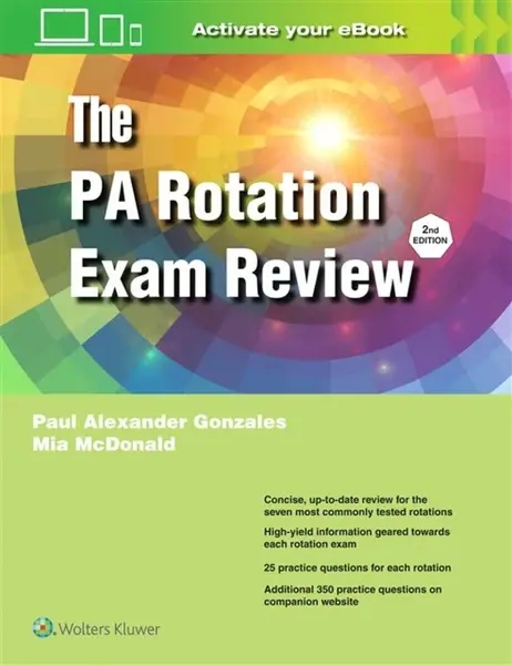The PA Rotation Exam Review - Mia Adair McDonald, Paul Alexander Gonzales