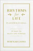 Rhythms for Life Planner and Journal - Rebekah Lyons