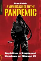 A Viewing Guide to the Pandemic - Richard Scheib