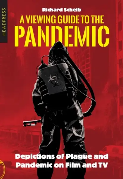 A Viewing Guide to the Pandemic - Richard Scheib