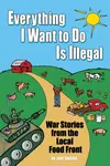 Everything I Want To Do Is Illegal - Joel Salatin