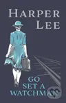Go Set a Watchman - Harper Lee