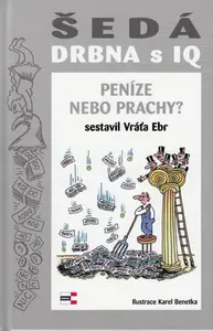Šedá DRBNA s IQ (poškozená) - Vratislav Ebr, Karel Benetka