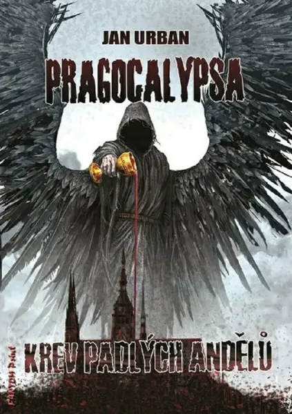 Pragocalypsa: Krev padlých andělů - Jan Urban