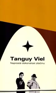 Naprostá dokonalost zločinu (poškozená) - Martin Vančát, Tanguy Viel