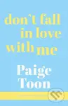 Dont Fall in Love With Me - Paige Toon