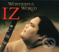 Israel Kamakawiwo´Ole:  Wonderful World - Israel Kamakawiwo'Ole, Israel Kamakawiwo´Ole