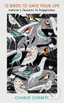 12 Birds to Save Your Life (Nature's Lessons in Happiness) - kniha z kategorie Humanitní a společenské vědy