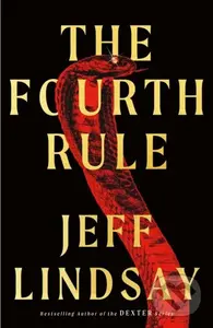 The Fourth Rule - Jeff Lindsay