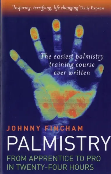 Palmistry: From Apprentice to Pro in 24 Hours â€“ The Easiest Palmistry Course Ever Written - Fincham Johnny