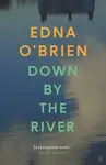 Down By The River - O'Brien Edna