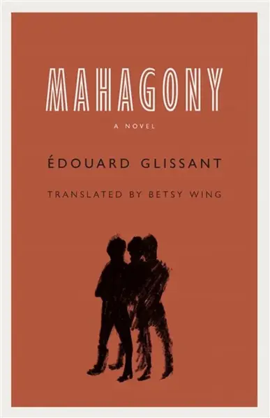 Mahagony - Glissant Edouard