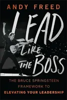 Lead Like The Boss - Andy Freed