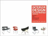 Interior Design Illustrated - Christina M. Scalise