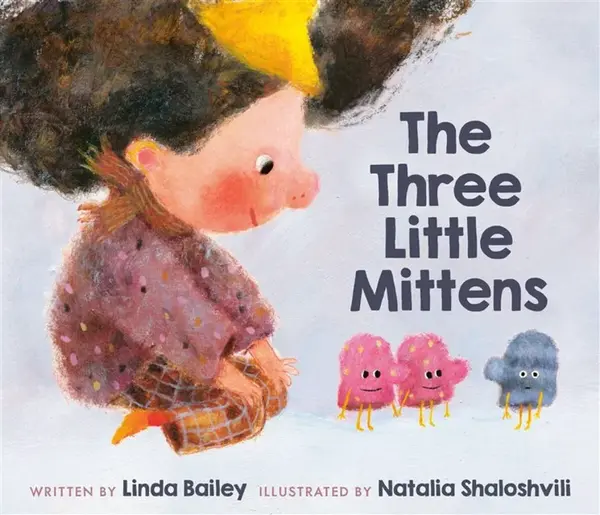 The Three Little Mittens - Natalia Shaloshvili, Linda Bailey