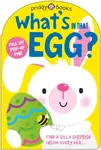 What's in That Egg? - Priddy Books